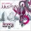 Julius Papp - Get Large, Vol. 4